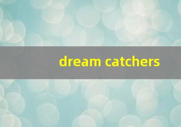 dream catchers